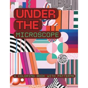 Dellia, Diana Under the Microscope: A coloring book with patterns 50 coloring pages by DianaDellia (Traveling Coloring Books) Dellia, Diana Under the Microscope: A coloring book with patterns 50 coloring pages by DianaDellia (Traveling Coloring Books)