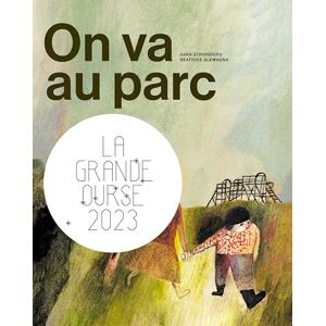 Stridsberg, Sara On va au parc Stridsberg, Sara On va au parc