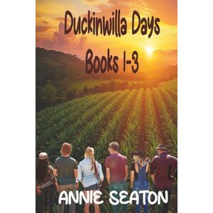 Seaton, Annie Duckinwilla Days: Boxed Set 1-3 Seaton, Annie Duckinwilla Days: Boxed Set 1-3