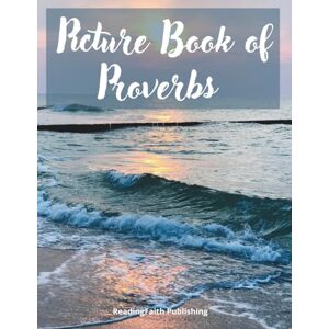 ReadingFaith Publishing Picture Book of Proverbs. A Bible Study Workbook with Inspiring Pictures and Simple Text for the Elderly, Seniors with Dementia, and Alzheimer’s Patients (Religious Picture Books for Seniors) ReadingFaith Publishing Picture Book of Proverbs. A Bible Study Workbook with Inspiring Pictures and Simple Text for the Elderly, Seniors with Dementia, and Alzheimer’s Patients (Religious Picture Books for Seniors)