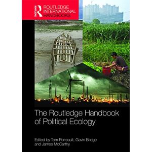 The Routledge Handbook of Political Ecology (Routledge International Handbooks) The Routledge Handbook of Political Ecology (Routledge International Handbooks)