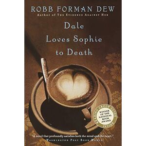 Dew, Robb Forman Dale Loves Sophie to Death Dew, Robb Forman Dale Loves Sophie to Death