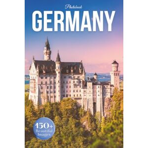 Earthley, Owen Germany Travel Photobook: Iconic Landmarks and Hidden Gems From Castles to Countryside (Coffee Table Book Accross Europe) Earthley, Owen Germany Travel Photobook: Iconic Landmarks and Hidden Gems From Castles to Countryside (Coffee Table Book Accross Europe)