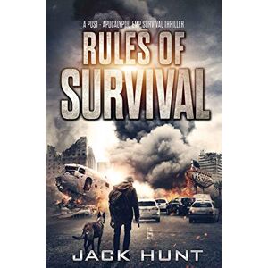 Hunt, Jack Rules of Survival: A Post-Apocalyptic EMP Survival Thriller: 1 (Survival Rules Series) Hunt, Jack Rules of Survival: A Post-Apocalyptic EMP Survival Thriller: 1 (Survival Rules Series)