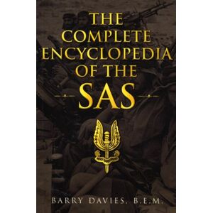 Davies B.E.M., Barry The Complete Encyclopedia Of The SAS Davies B.E.M., Barry The Complete Encyclopedia Of The SAS