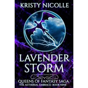 Nicolle, Kristy Lavender Storm: A Fallen Angel Fantasy Romance: 9 (Queens Of Fantasy Saga) Nicolle, Kristy Lavender Storm: A Fallen Angel Fantasy Romance: 9 (Queens Of Fantasy Saga)