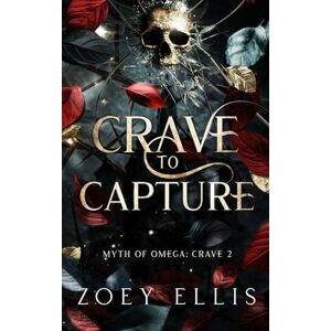 Ellis, Zoey Crave To Capture: 2 (Myth of Omega) Ellis, Zoey Crave To Capture: 2 (Myth of Omega)