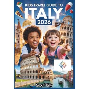 Mannesmann Tally Kids Travel Guide To Italy 2026: Fun Adventures, Tasty Discoveries & Real-Life Italian Moments for Curious Travelers (The Little Explorer Series) Mannesmann Tally Kids Travel Guide To Italy 2026: Fun Adventures, Tasty Discoveries & Real-Life Italian Moments for Curious Travelers (The Little Explorer Series)