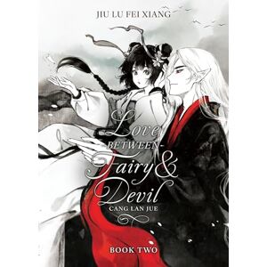 Jiu Lu Fei Xiang Love Between Fairy and Devil (Novel) Vol. 2 Jiu Lu Fei Xiang Love Between Fairy and Devil (Novel) Vol. 2
