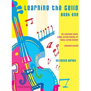 Harvey, Cassia Learning the Cello, Book One Harvey, Cassia Learning the Cello, Book One