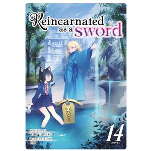 Tanaka Reincarnated as a Sword (Light Novel) Vol. 14 Tanaka Reincarnated as a Sword (Light Novel) Vol. 14