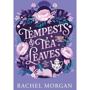 Morgan, Rachel Tempests & Tea Leaves: 1 (The Charmed Leaf Legacy) Morgan, Rachel Tempests & Tea Leaves: 1 (The Charmed Leaf Legacy)