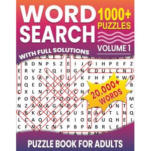 Solve, Fun Self 1000 Word Search Puzzle Book for Adults: Big Word Search Puzzle Book for Adults and Seniors , Over 1000 Puzzles With full Solutions Volume 1 Solve, Fun Self 1000 Word Search Puzzle Book for Adults: Big Word Search Puzzle Book for Adults and Seniors , Over 1000 Puzzles With full Solutions Volume 1
