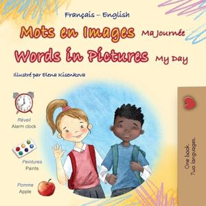 Books, Kidkiddos Words in Pictures My Day (French English Bilingual Children's Book) (French English Bilingual Collection) Books, Kidkiddos Words in Pictures My Day (French English Bilingual Children's Book) (French English Bilingual Collection)