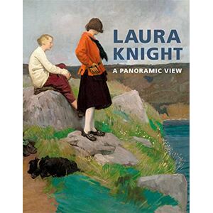 Laura Knight: A Panoramic View Laura Knight: A Panoramic View
