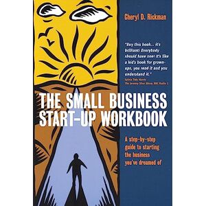Rickman, Cheryl D. The Small Business Start-Up Workbook: A step-by-step guide to starting the business you've dreamed of Rickman, Cheryl D. The Small Business Start-Up Workbook: A step-by-step guide to starting the business you've dreamed of