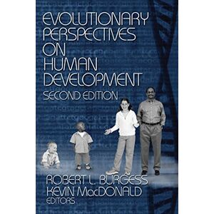 SAGE Publications, Inc Evolutionary Perspectives on Human Development SAGE Publications, Inc Evolutionary Perspectives on Human Development