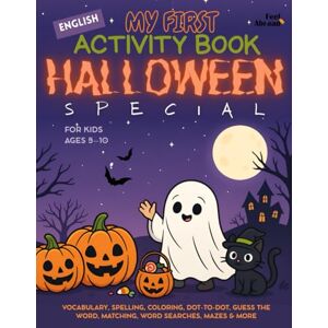 Abroad, Feel My First Activity Book in English: Halloween Special: Vocabulary, Spelling, Coloring, Dot-to-Dot, Guess the Word, Matching, Word Searches, Mazes & ... Suitable for Native and Non-Native speakers) Abroad, Feel My First Activity Book in English: Halloween Special: Vocabulary, Spelling, Coloring, Dot-to-Dot, Guess the Word, Matching, Word Searches, Mazes & ... Suitable for Native and Non-Native speakers)