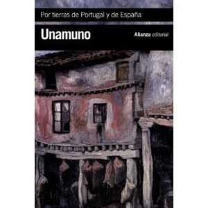 Unamuno, Miguel De Por tierras de Portugal y España / Around Portugal and Spain Unamuno, Miguel De Por tierras de Portugal y España / Around Portugal and Spain