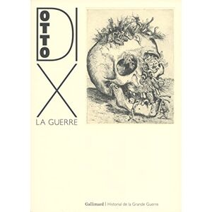 Dix, Otto La Guerre: L'intégrale des 50 eaux-fortes Dix, Otto La Guerre: L'intégrale des 50 eaux-fortes