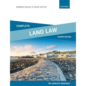 Bogusz, Barbara Complete Land Law: Text, Cases and Materials Bogusz, Barbara Complete Land Law: Text, Cases and Materials