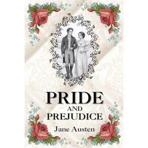 Austen, Jane Pride and Prejudice: Illustrated Version Austen, Jane Pride and Prejudice: Illustrated Version