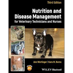 Wortinger, Ann Nutrition and Disease Management for Veterinary Technicians and Nurses Wortinger, Ann Nutrition and Disease Management for Veterinary Technicians and Nurses