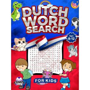 Manu, Edward Afrifa Dutch Word Search for Kids Ages 8-12, themed puzzle activity book for Children with answers: 100 Large Print Puzzles: Woordzoeker Nederlands voor ... lett (Foreign Language Puzzle Books for Kids) Manu, Edward Afrifa Dutch Word Search for Kids Ages 8-12, themed puzzle activity book for Children with answers: 100 Large Print Puzzles: Woordzoeker Nederlands voor ... lett (Foreign Language Puzzle Books for Kids)