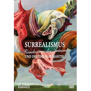 GORGEN-LAMMERS A Rendezvous der TrAume Surrealismus und deutsche Romantik /allemand: Der Ausstellungskatalog zur Jubiläumsschau in der Hamburger Kunsthalle GORGEN-LAMMERS A Rendezvous der TrAume Surrealismus und deutsche Romantik /allemand: Der Ausstellungskatalog zur Jubiläumsschau in der Hamburger Kunsthalle