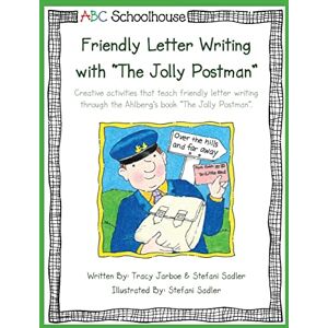 abcschoolhouse Friendly Letter Writing with "The Jolly Postman": Creative activities that teach friendly letter writing through the Ahlberg’s book “The Jolly Postman”.: Volume 2 abcschoolhouse Friendly Letter Writing with "The Jolly Postman": Creative activities that teach friendly letter writing through the Ahlberg’s book “The Jolly Postman”.: Volume 2