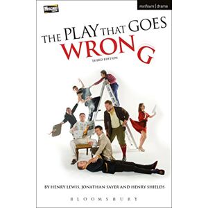Henry Lewis The Play That Goes Wrong: 3rd Edition (Modern Plays) Henry Lewis The Play That Goes Wrong: 3rd Edition (Modern Plays)