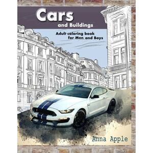 Apple Adult coloring book for men Cars and Buildings: Relaxing Buildings Coloring Book Apple Adult coloring book for men Cars and Buildings: Relaxing Buildings Coloring Book