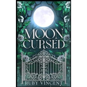 Vincent Moon Cursed: Un Romance Paranormal de Harén Inverso (La Academia Corvin) Vincent Moon Cursed: Un Romance Paranormal de Harén Inverso (La Academia Corvin)
