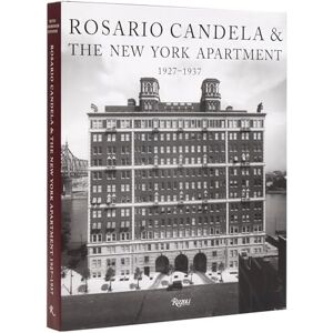 Netto, David Rosario Candela & The New York Apartment: 1927-1937 The Architecture of the Age Netto, David Rosario Candela & The New York Apartment: 1927-1937 The Architecture of the Age