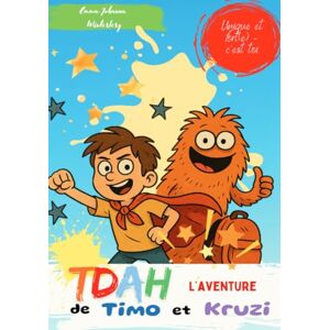 Winterberg, Emma-Johanna TDAH L’aventure de Timo et Kruzi Winterberg, Emma-Johanna TDAH L’aventure de Timo et Kruzi