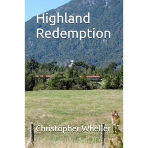 Wheller, Christopher Highland Redemption: 10 (Complete Collection) Wheller, Christopher Highland Redemption: 10 (Complete Collection)