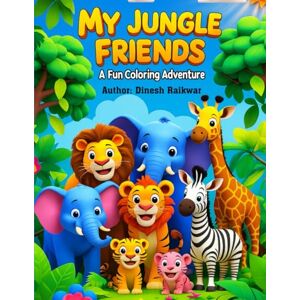 Kumar, Mr. Dinesh My Jungle Friends A Fun Coloring Adventure Book for Kids: A Fun Coloring Book of Cute Wild Animals for Kids Ages 3–8 ( Learn, Color, and Explore Nature ) Kumar, Mr. Dinesh My Jungle Friends A Fun Coloring Adventure Book for Kids: A Fun Coloring Book of Cute Wild Animals for Kids Ages 3–8 ( Learn, Color, and Explore Nature )