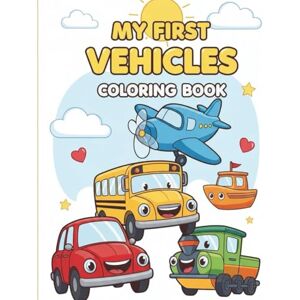 öcal, Adem “My First Vehicles Coloring Book öcal, Adem “My First Vehicles Coloring Book