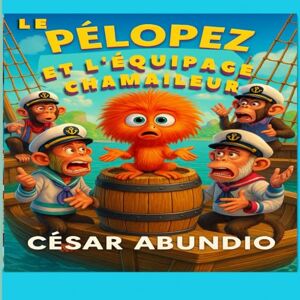 abundio, cesar Le Pelopez et l'équipage chamaileur (kid) abundio, cesar Le Pelopez et l'équipage chamaileur (kid)