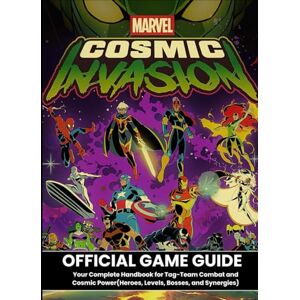 House, VirtueGame MARVEL COSMIC INVASION: OFFICIAL GAME GUIDE Your Complete Handbook for Tag-Team Combat and Cosmic Power(Heroes, Levels, Bosses, and Synergies) House, VirtueGame MARVEL COSMIC INVASION: OFFICIAL GAME GUIDE Your Complete Handbook for Tag-Team Combat and Cosmic Power(Heroes, Levels, Bosses, and Synergies)
