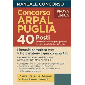Ferri, Elisa Manuale per Concorso ARPAL Puglia 2025: Istruttori del Mercato del Lavoro (Area degli Istruttori, ex cat. C) Ferri, Elisa Manuale per Concorso ARPAL Puglia 2025: Istruttori del Mercato del Lavoro (Area degli Istruttori, ex cat. C)