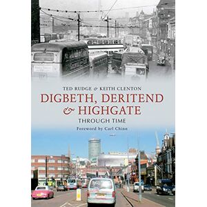 Rudge, Ted Digbeth, Deritend & Highgate Through Time Rudge, Ted Digbeth, Deritend & Highgate Through Time