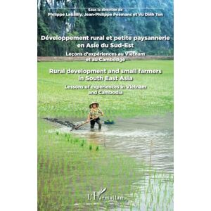 Peemans j.p., Jean-Philippe Développement rural et petite paysannerie en Asie du Sud-Est: Leçons d'expériences au Vietnam et au Cambodge Rural development and small farmers in ... and small farmers in South East Asia Peemans j.p., Jean-Philippe Développement rural et petite paysannerie en Asie du Sud-Est: Leçons d'expériences au Vietnam et au Cambodge Rural development and small farmers in ... and small farmers in South East Asia