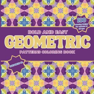 Squad, Scribble Bold and Easy Geometric Patterns Coloring Book: 100 Large Print, Stress-Free Adult Coloring with Relaxing Designs for Mindful Creativity, Series 5 ... Patterns Coloring Book Series: Book 2) Squad, Scribble Bold and Easy Geometric Patterns Coloring Book: 100 Large Print, Stress-Free Adult Coloring with Relaxing Designs for Mindful Creativity, Series 5 ... Patterns Coloring Book Series: Book 2)