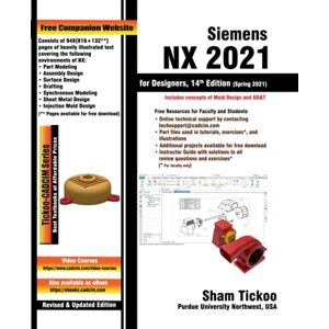 Prof. Sham Tickoo Purdue Univ. Siemens NX 2021 for Designers, 14th Edition Prof. Sham Tickoo Purdue Univ. Siemens NX 2021 for Designers, 14th Edition