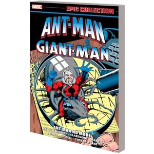 Lee Ant-Man/Giant-Man Epic Collection: Ant-Man No More Lee Ant-Man/Giant-Man Epic Collection: Ant-Man No More
