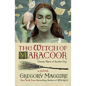 Maguire, Gregory The Witch of Maracoor: Follows the Granddaughter of Elphaba, Oz's Wicked Witch of the West, a Spinoff of the Epic Inspiration for the Major Motion Picture―Now Streaming: 3 (Another Day, 3) Maguire, Gregory The Witch of Maracoor: Follows the Granddaughter of Elphaba, Oz's Wicked Witch of the West, a Spinoff of the Epic Inspiration for the Major Motion Picture―Now Streaming: 3 (Another Day, 3)
