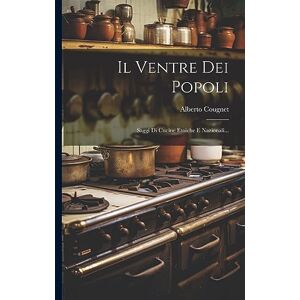 Cougnet, Alberto Il Ventre Dei Popoli: Saggi Di Cucine Etniche E Nazionali... Cougnet, Alberto Il Ventre Dei Popoli: Saggi Di Cucine Etniche E Nazionali...