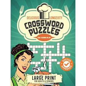 Redondo MD MS, Sara Delicious Longevity: Crossword Puzzles Redondo MD MS, Sara Delicious Longevity: Crossword Puzzles