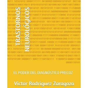 Rodriguez TRASTORNOS NEUROLÓGICOS: EL PODER DEL DIAGNÓSTICO PRECOZ Rodriguez TRASTORNOS NEUROLÓGICOS: EL PODER DEL DIAGNÓSTICO PRECOZ